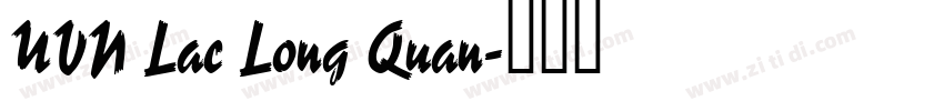UVN Lac Long Quan字体转换
